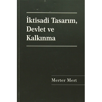 Iktisadi Tasarım, Devlet Ve Kalkınma