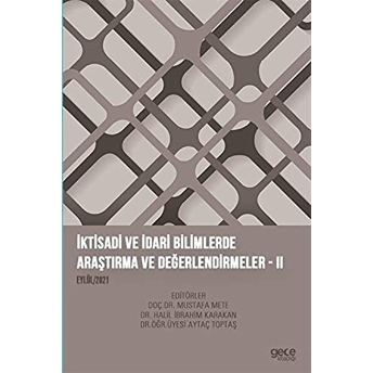 Iktisadi Ve Idari Bilimlerde Araştırma Ve Değerlendirmeler 2 - Mustafa Mete