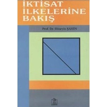 Iktisat Ilkelerine Bakış Hüseyin Şahin