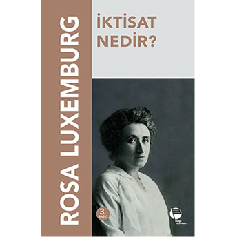 Iktisat Nedir? Rosa Luxemburg