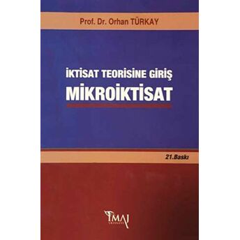 Iktisat Teorisine Giriş Mikroiktisat Orhan Türkay