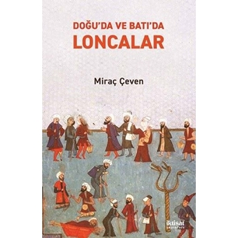 Iktisat Yayınları Doğu’da Ve Batı’da Loncalar