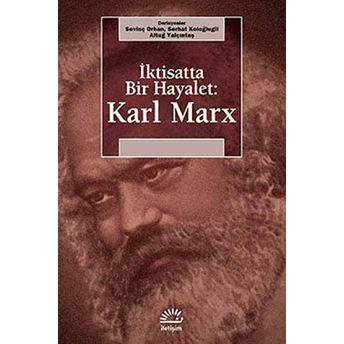 Iktisatta Bir Hayalet : Karl Marx Sevinç Orhan