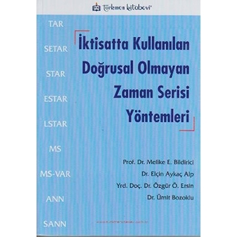 Iktisatta Kullanılan Doğrusal Olmayan Zaman Serisi Yöntemleri