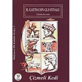 Il Gatto Con Gli Stivali - Çizmeli Kedi Charles Perrault