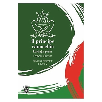 Il Principe Ranocchio-Seviye 2-Italyanca Hikayeler Fratelli Grimm