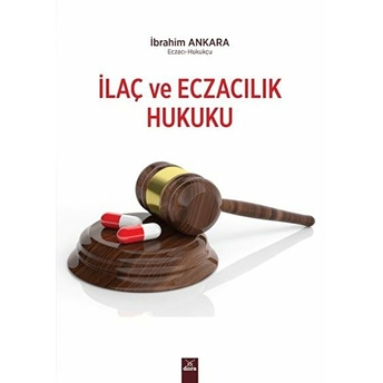 Ilaç Ve Eczacılık Hukuku Ibrahim Ankara