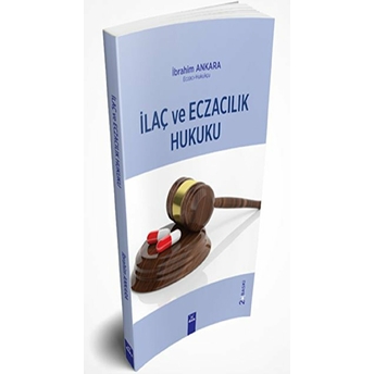 Ilaç Ve Eczacılık Hukuku Ibrahim Ankara