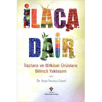 Ilaca Dair Ayşe Incesu Gürel