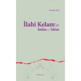 Ilahî Kelam'ın Imkân Ve Tabiatı Ibrahim Bor