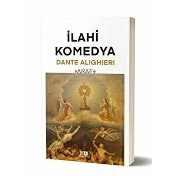 Ilahi Komedya - Araf Dante Alighieri