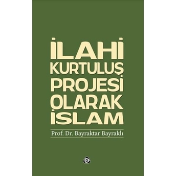 Ilahi Kurtuluş Projesi Olarak Islam Bayraktar Bayraklı