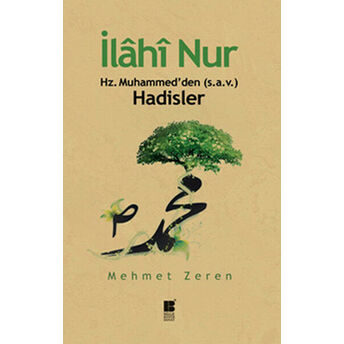 Ilahi Nur Hz. Muhammed'den Hadisler Mehmet Zeren