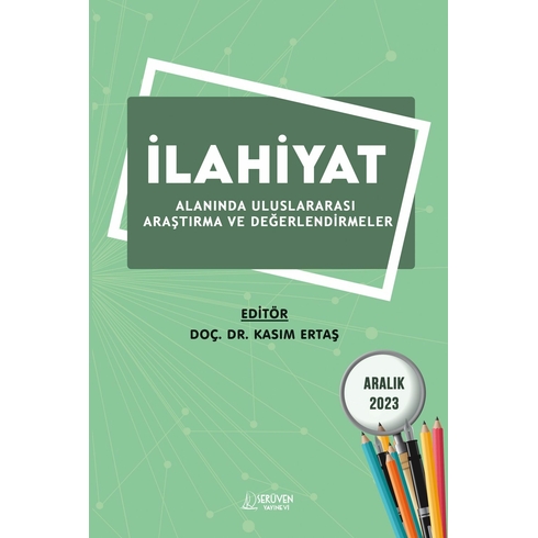 Ilahiyat Alanında Uluslararası Araştırma Ve Değerlendirmeler  Aralık 2023 Kolektif