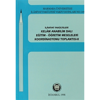 Ilahiyat Fakülteleri Kelam Anabilim Dalı Eğitim - Öğretim Meseleleri Koordinasyonu Toplantısı 2 Kolektif