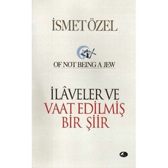 Ilaveler Ve Vaat Edilmiş Bir Şiir Ismet Özel