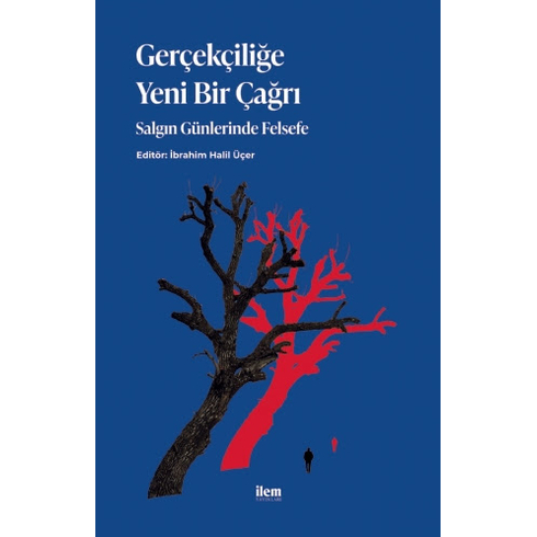 Ilem Yayınları Gerçekçiliğe Yeni Bir Çağrı: Salgın Günlerinde Felsefe