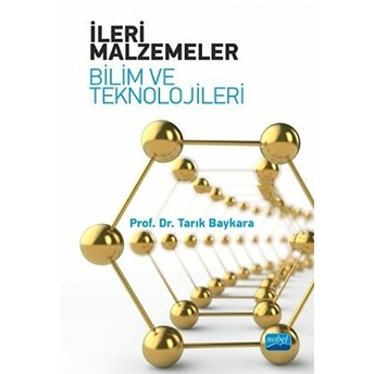 Ileri Malzemeler - Bilim Ve Teknolojileri - Tarık Baykara