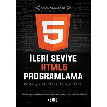 Ileri Seviye Html5 Programlama (Dvd Hediyeli) Uğur Gelişken