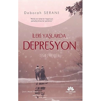 Ileri Yaşlarda Depresyon Temel Rehber Deborah Serani