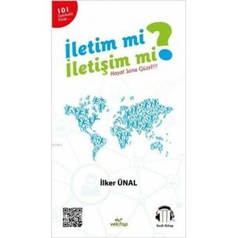 Iletim Mi? Iletişim Mi?; Hayat Sana Güzel!!!Hayat Sana Güzel!!! Ilker Ünal