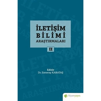 Iletişim Bilimi Araştırmaları 2 Esmeray Karataş