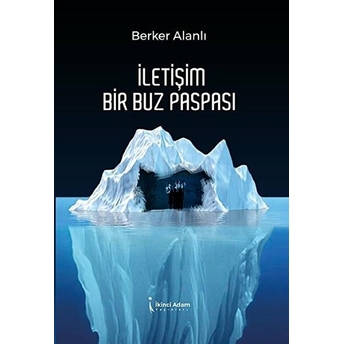 Iletişim Bir Buz Paspası - Berker Alanlı