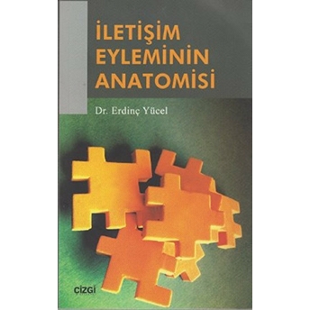 Iletişim Eyleminin Anatomisi Erdinç Yücel