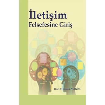 Iletişim Felsefesine Giriş Dr. Hacı Mustafa Açıköz