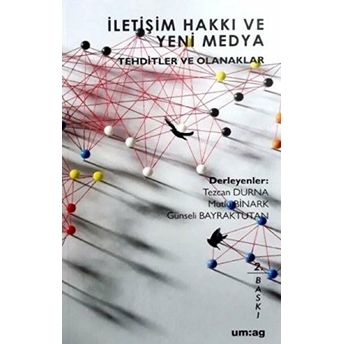 Iletişim Hakkı Ve Yeni Medya Tehditler Ve Olanaklar Kolektif