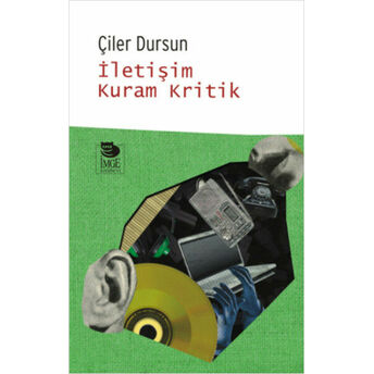 Iletişim Kuram Kritik Çiler Dursun