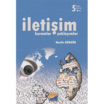 Iletişim - Kuramlar Yaklaşımlar - Nazife Güngör