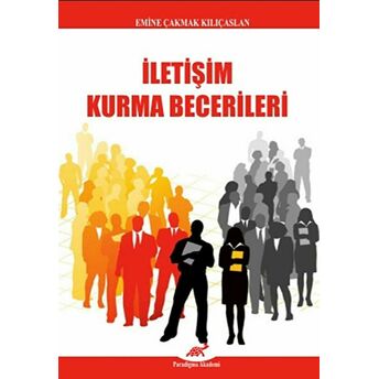 Iletişim Kurma Becerileri Emine Çakmak Kılıçaslan