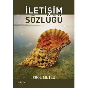 Iletişim Sözlüğü Erol Mutlu