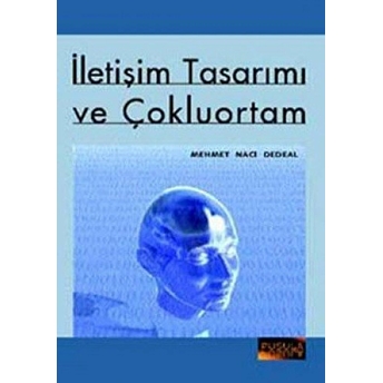 Iletişim Tasarımı Ve Çokluortam Mehmet Naci Dedeal