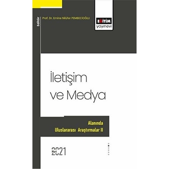 Iletişim Ve Medya Alanında Uluslararası Araştırmalar 2 Gülseli Aygül Ernek Alan