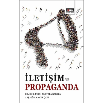 Iletişim Ve Propaganda Mustafa Karaca