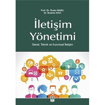 Iletişim Yönetimi Genel, Teknik Ve Kurumsal Iletişim Önder Barlı