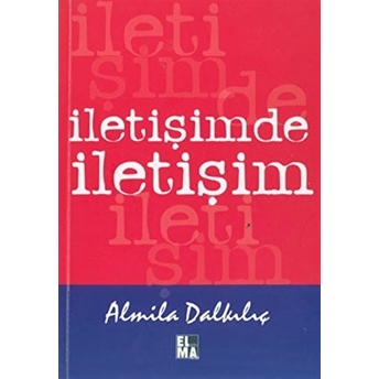 Iletişimde Iletişim Almila Dalkılıç