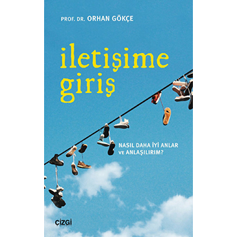 Iletişime Giriş Orhan Gökçe