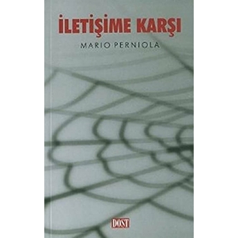 Iletişime Karşı Mario Perniola