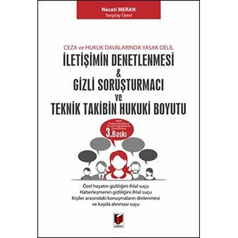 Iletişimin Denetlenmesi, Gizli Soruşturmacı Ve Teknik Takibin Hukuki Boyutu Necati Meran