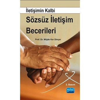 Iletişimin Kalbi Sözsüz Iletişim Becerileri Müjde Ker Dincer