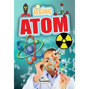 Ilginç Atom - Ilginç Bilgiler Serisi Muhammet Cüneyt Özcan