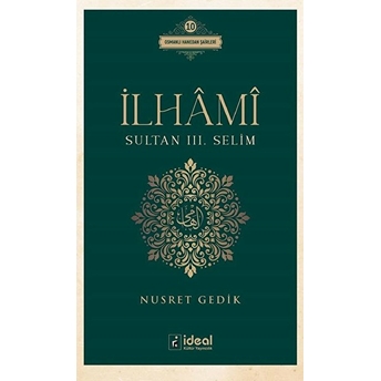 Ilhâmî - Sultan Iıı. Selim Nusret Gedik