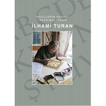 Ilhami Turan - Nesillerin Hocası Tasarımcı, Tanık Kolektif