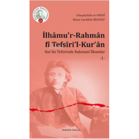 Ilhâmu’r-Rahmân Fî Tefsîri’l-Kur’ân;Kur’ân Tefsirinde Rahmanî Ilhamlar -1- Musa Carullah Bigiyef