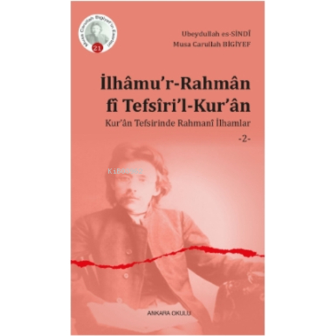 Ilhâmu’r-Rahmân Fî Tefsîri’l-Kur’ân;Kur’ân Tefsirinde Rahmanî Ilhamlar -2- Musa Carullah Bigiyef