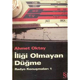 Iliği Olmayan Düğme / Radyo Konuşmaları 1