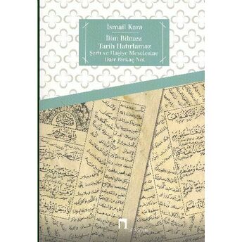 Ilim Bilmez Tarih Hatırlamaz Şerh Ve Haşiye Meselesine Dair Birkaç Not Ismail Kara